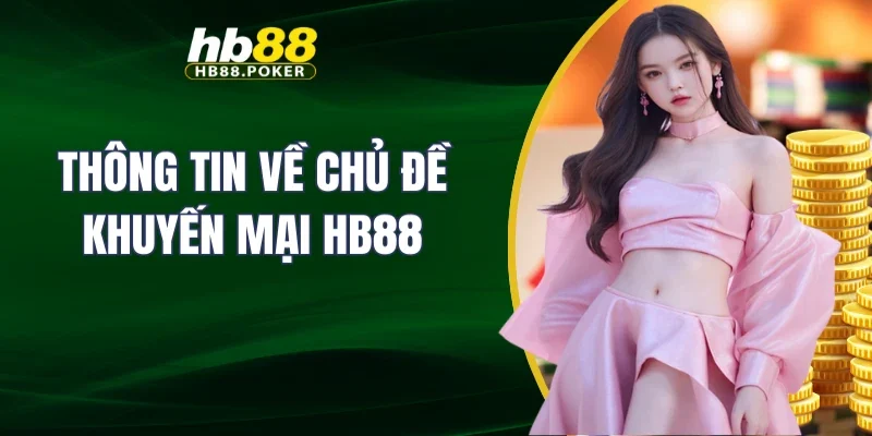 Thông tin về chủ đề khuyến mại HB88