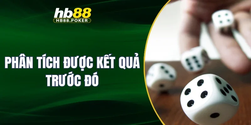 Phân tích được kết quả trước đó