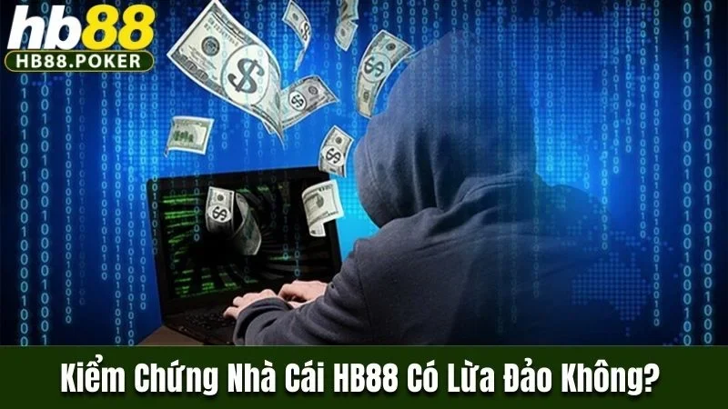 Nhà cái HB88 có lừa đảo không