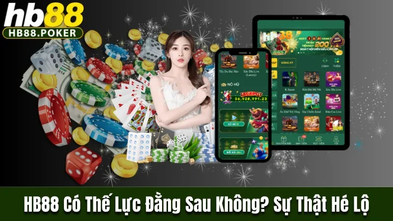 Nhà cái HB88 có thế lực bảo kê đằng sau không